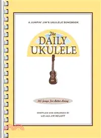 在飛比找三民網路書店優惠-The Daily Ukulele ─ 365 Songs 