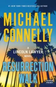 Resurrection Walk (Lincoln Lawyer Novel) by Connelly, Michael