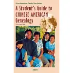 A STUDENT’S GUIDE TO CHINESE AMERICAN GENEALOGY
