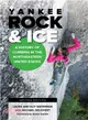 Yankee Rock & Ice ― A History of Climbing in the Northeastern United States