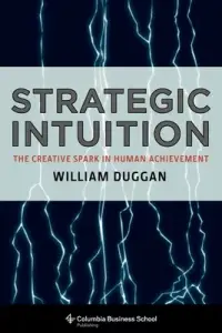 在飛比找博客來優惠-Strategic Intuition: The Creat