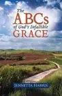 The ABCs of God's Infallible Grace by Jennetta Harris (English) Paperback Book