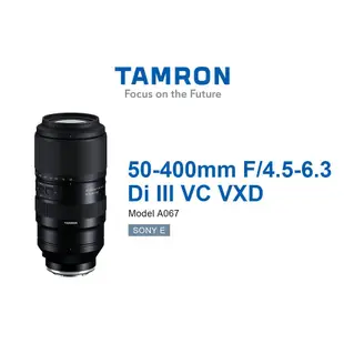 TAMRON 50-400mm F/4.5-6.3 DiIII VC VXD Sony E 接環 現貨 廠商直送