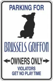 Metal Sign Parking For Brussels Griffon Owners Only 8” x 12” Aluminum S291