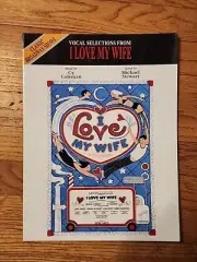 I Love My Wife Vocal Selections Classic Broadway Shows New Music Book