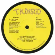 Ted Taylor - Ghetto Disco (12")
