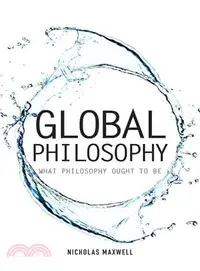 在飛比找三民網路書店優惠-Global Philosophy ― What Philo