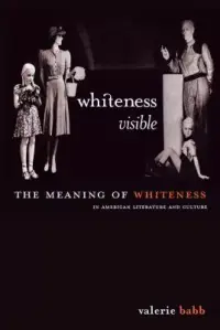 在飛比找博客來優惠-Whiteness Visible: The Meaning