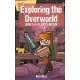 Exploring the Overworld (Book 2): A Villager’’s Mission (An Unofficial Minecraft Book for Kids Ages 9 - 12 (Preteen)