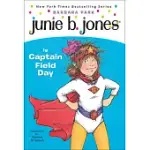 JUNIE B. JONES IS CAPTAIN FIELD DAY