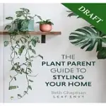 THE PLANT PARENT GUIDE TO STYLING YOUR HOME