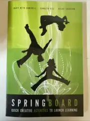 Springboard: Quick Creative Activities to Launch Learning