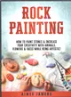 Rock Painting ― How to Paint Stones & Increase Your Creativity With Animals, Flowers & Faces