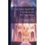 THE FIRST BAPTIST CHURCH OF PITTSBURGH