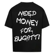 Need Money For Bugatti T-shirt