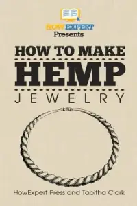 在飛比找博客來優惠-How to Make Hemp Jewelry: Your