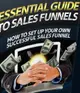 Essential Guide To Sales Funnels