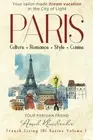 PARIS: CULTURE. ROMANCE. STYLE. CUISINE. (FRENCH LIVING By Amal Kharbichi *NEW*