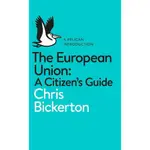 THE EUROPEAN UNION ─ A CITIZEN'S GUIDE/CHRIS BICKERTON【禮筑外文書店】