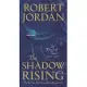 The Shadow Rising: Book Four of ’’the Wheel of Time’’