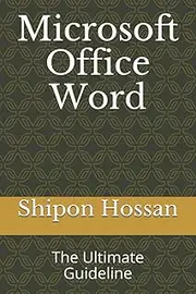 Microsoft Office Word: The Ultimate Guideline