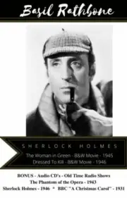 Basil Rathbone-Sherlock Holmes-2 B&W Movies-1945-1946 Plus 3 Bonus Radio Shows