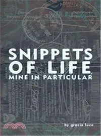 在飛比找三民網路書店優惠-Snippets of Life, Mine in Part