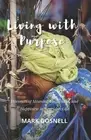 Living with Purpose: Discovering Meaning, Fulfillment, and Happiness in Everyday