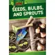 Seeds, Bulbs, and Sprouts