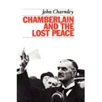 CHAMBERLAIN AND THE LOST PEACE
