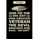 Notebook: And on the 8th day god created veteran the devil Notebook-6x9(100 pages)Blank Lined Paperback Journal For Student, kid