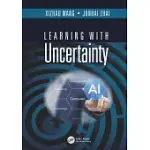 LEARNING WITH UNCERTAINTY