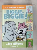 【書寶二手書T1／少年童書_KR6】AN ELEPHANT & PIGGIE BIGGIE-BIGGIE!, VOLUME 2_WILLEMS, MO