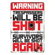 2x Tin Sign Warning Trespassers Will Be Shot Survivors 20x30 Rustic Vintage