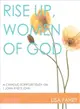 Rise Up, Women of God ― A Catholic Scripture Study on 1 John and 2 John