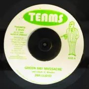 VINYL 7 INCH Jah Lloyd - Green Bay Massacre / Jah Lloyd - Natty Bid Goodbye