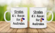 Stralia - It's Aussie For Australia - Mug - Australia Day Souvenir - Gift Idea