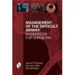 MANAGEMENT OF THE DIFFICULT AIRWAY: A HANDBOOK FOR SURGEONS