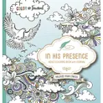 IN HIS PRESENCE ADULT COLORING BOOK WITH JOURNAL