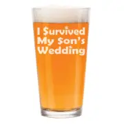 16 oz Beer Pint Glass I Survived My Son's Wedding Mother Father Of Groom