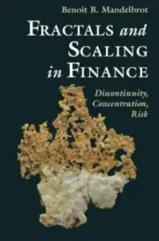 Fractals and Scaling in Finance: Discontinuity, Concentration, Risk. Selecta