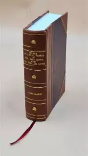 Select Practical Works Of Rev. John Howe, And Dr. William Bates. [Leather Bound]