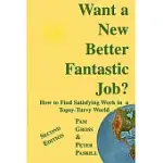 WANT A NEW BETTER FANTASTIC JOB?