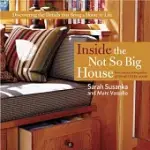 INSIDE THE NOT SO BIG HOUSE: DISCOVERING THE DETAILS THAT BRING A HOME TO LIFE