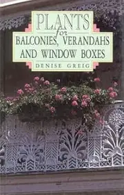 Plants for Balconies, Verandahs and Window Boxes