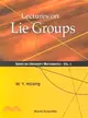 Lectures on Lie Groups