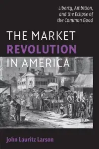 在飛比找博客來優惠-The Market Revolution in Ameri
