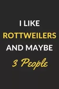 在飛比找博客來優惠-I Like Rottweilers And Maybe 3