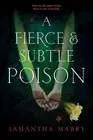 Samantha Mabry A Fierce and Subtle Poison (Paperback)