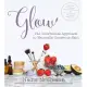 Glow: The Nutritional Approach to Naturally Gorgeous Skin